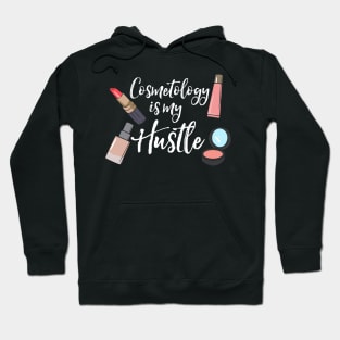 Cosmetology Is My Hustle Hoodie